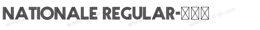 Nationale Regular字体转换 Nationale Regular字体转换